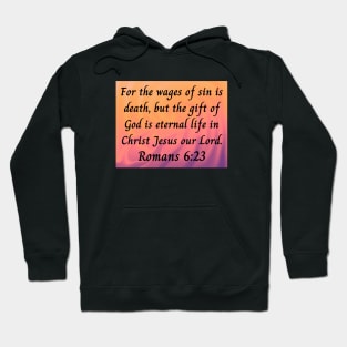 Bible Verse Romans 6:23 Hoodie